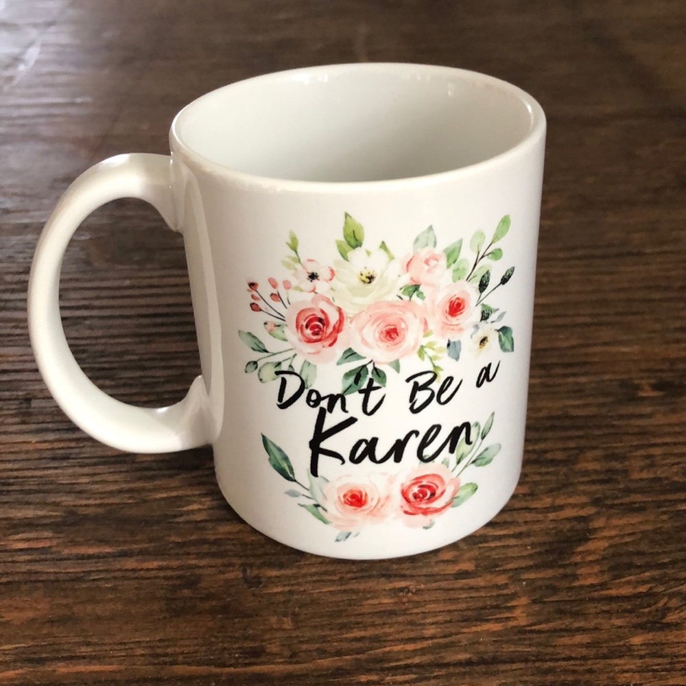 Standard mug “Don’t Be a Karen”